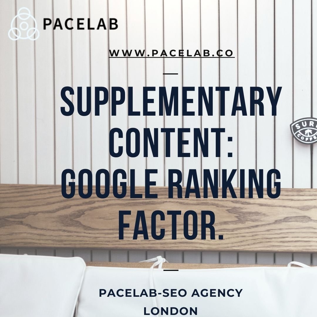 “Supplementary Content”_ Google Ranking Factor._.pacelab - seo agency london